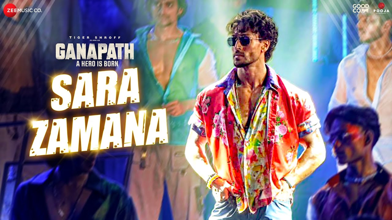 “sara zamana lyrics” – ganapath-2023