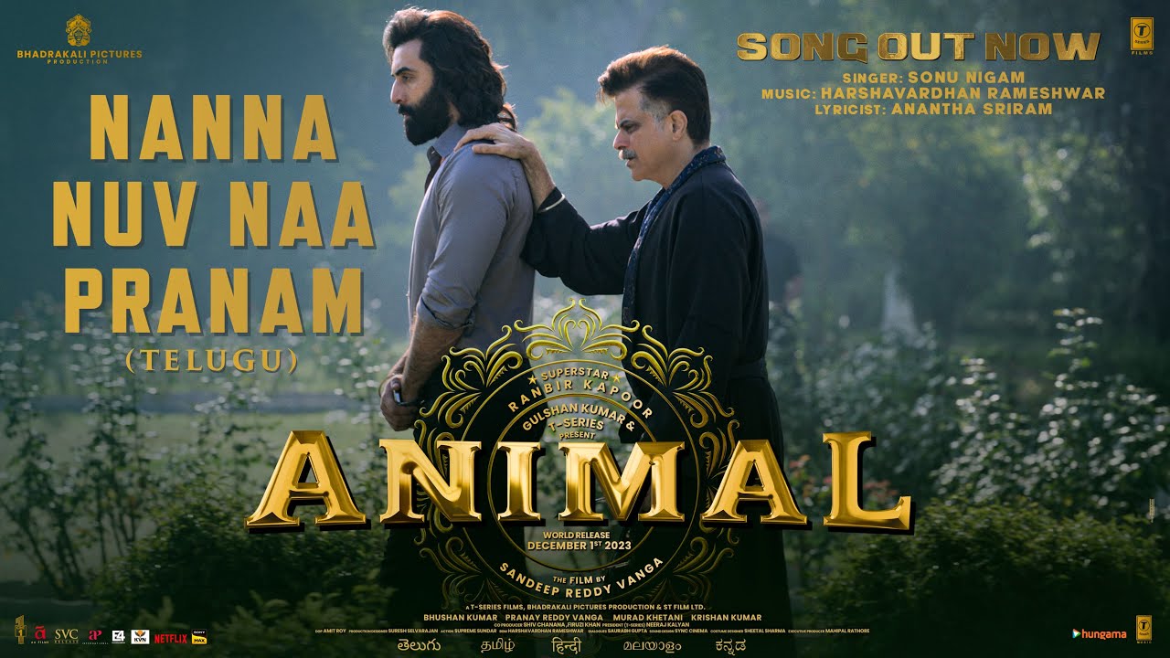 ” nanna nuv naa pranam latest song animal (telugu)”: 2023