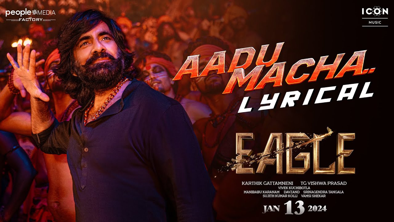 “aadu macha latest song lyrics” – (from eagle-2023)