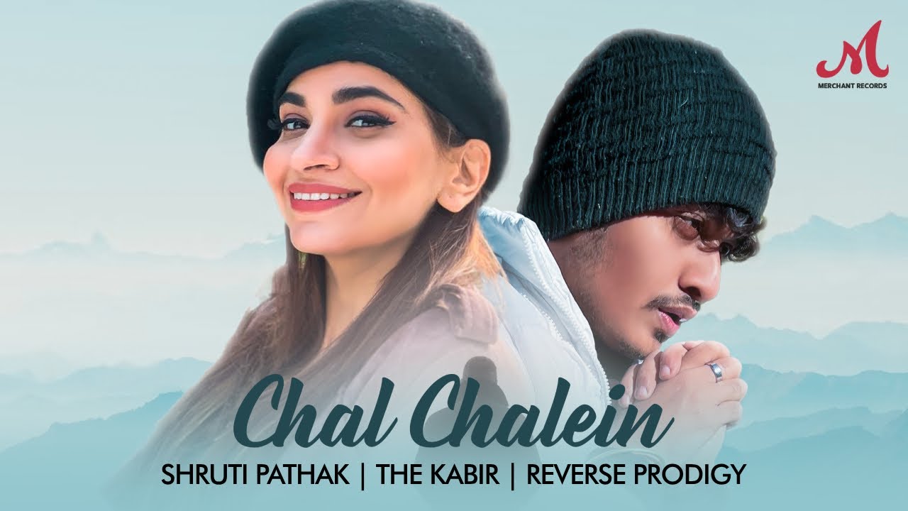 Chal chalein latest lyrics – the kabir & shruti pathak(2024)