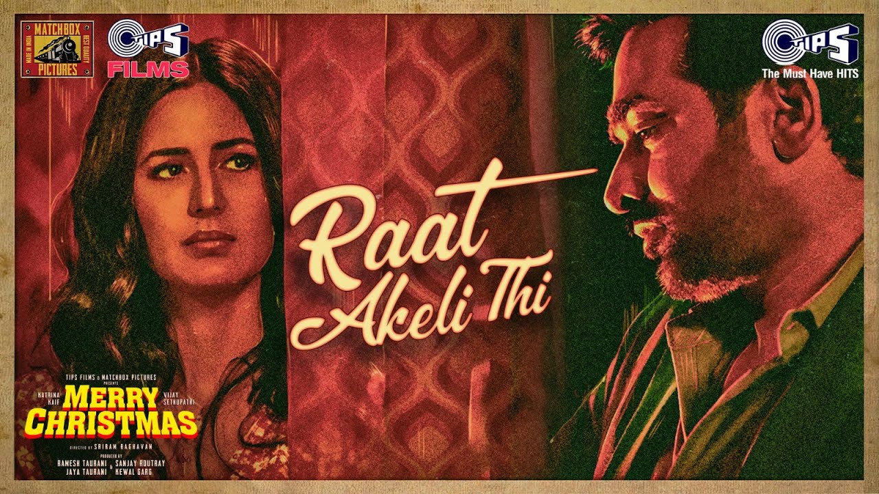 Raat akeli thi latest lyrics – merry christmas(2024)